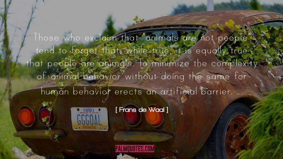 Destructive Human Behavior quotes by Frans De Waal