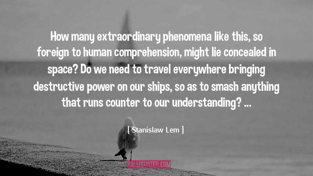 Destructive Power quotes by Stanislaw Lem