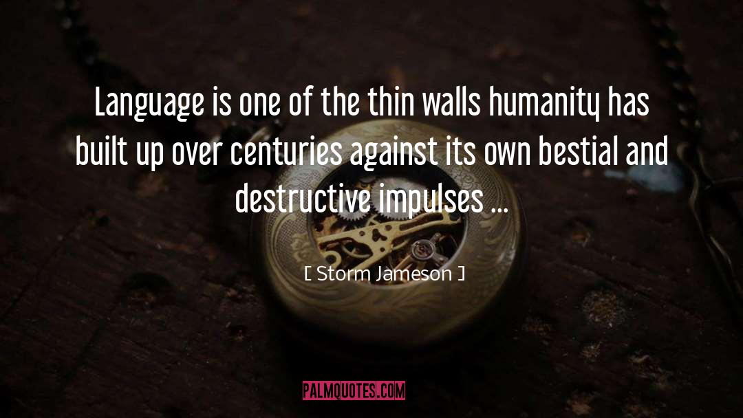 Destructive quotes by Storm Jameson