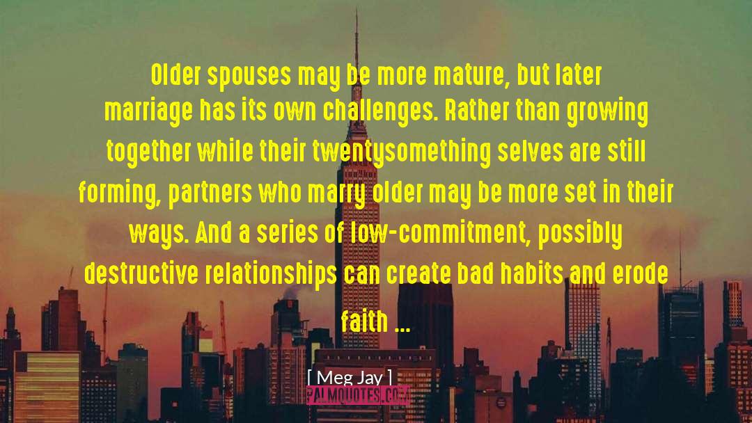 Destructive Relationships quotes by Meg Jay