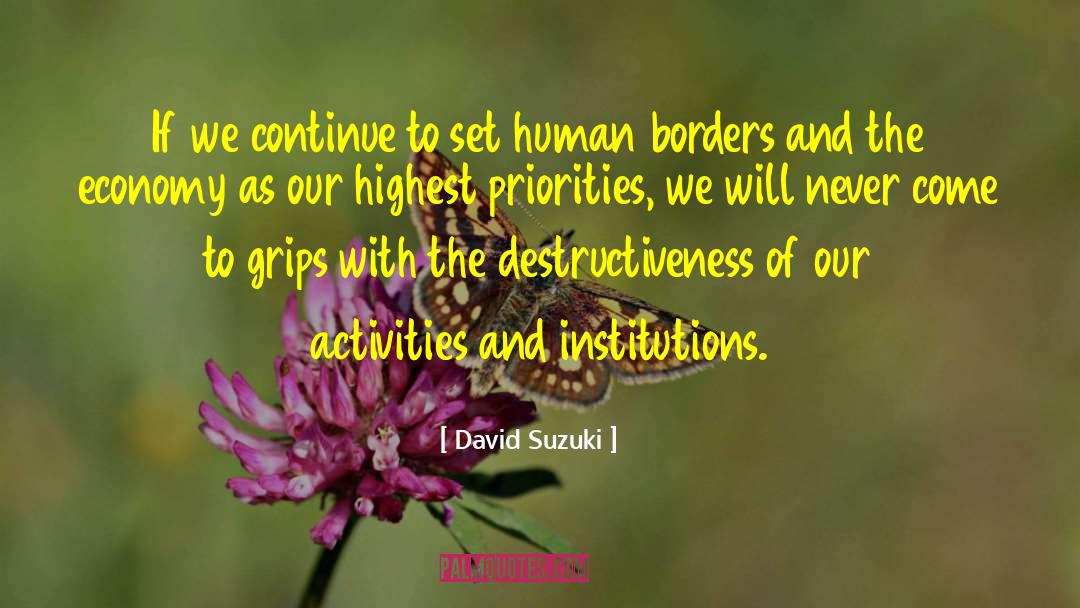 Destructiveness quotes by David Suzuki