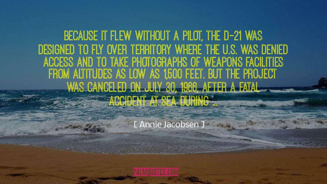 Destruye Drones quotes by Annie Jacobsen