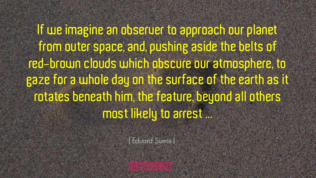 Detached Observer quotes by Eduard Suess