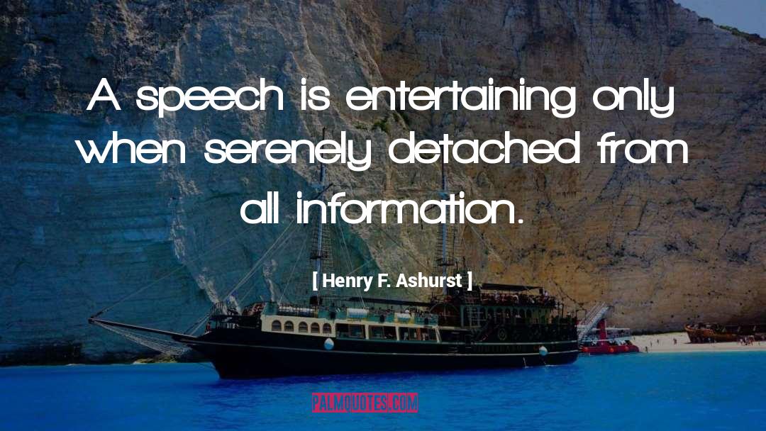 Detached quotes by Henry F. Ashurst