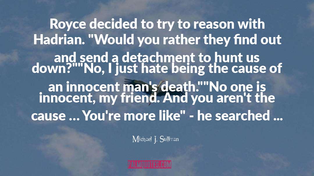 Detachment quotes by Michael J. Sullivan