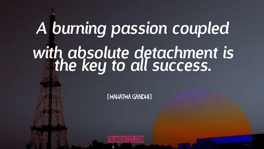 Detachment quotes by Mahatma Gandhi
