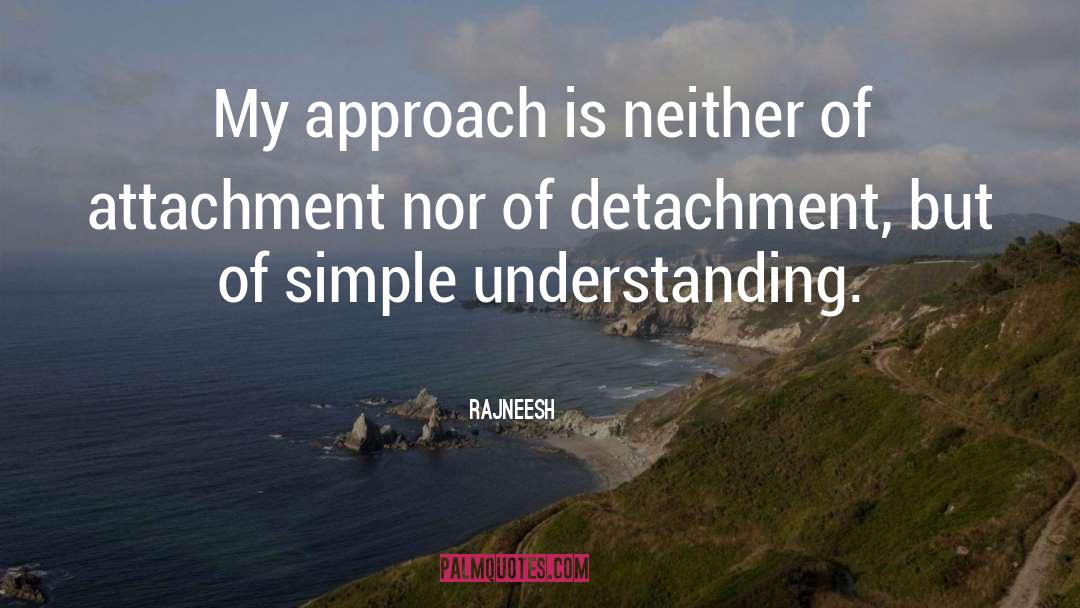 Detachment quotes by Rajneesh