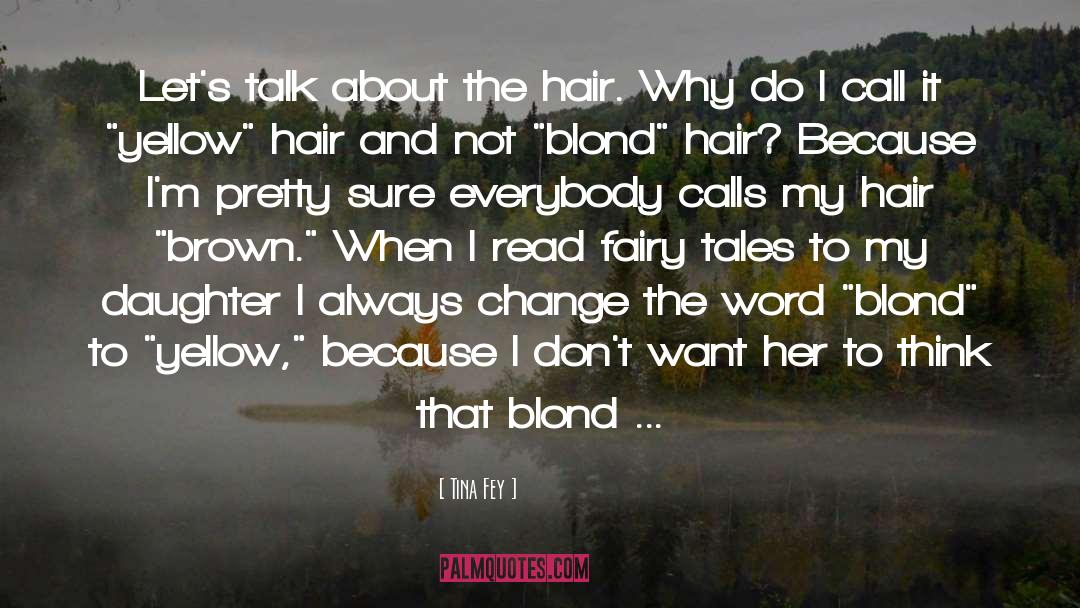 Detangler Hair quotes by Tina Fey