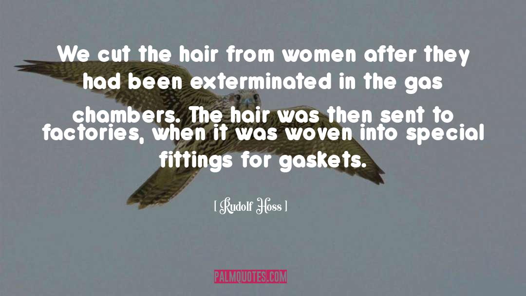 Detangler Hair quotes by Rudolf Hoss