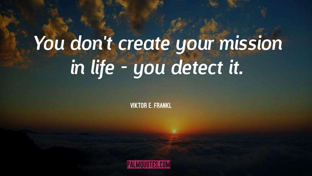 Detect quotes by Viktor E. Frankl