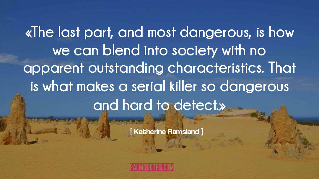 Detect quotes by Katherine Ramsland