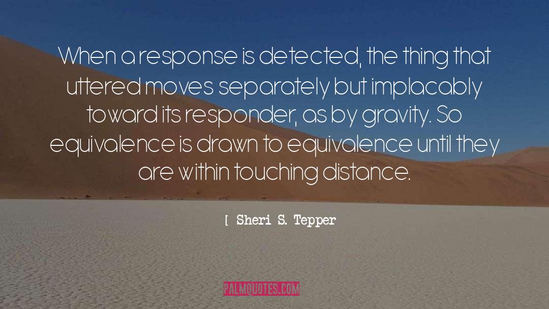 Detected quotes by Sheri S. Tepper