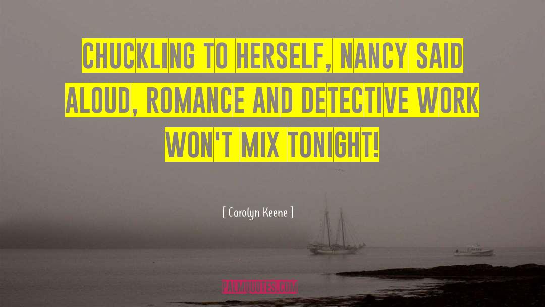 Detective Noir quotes by Carolyn Keene