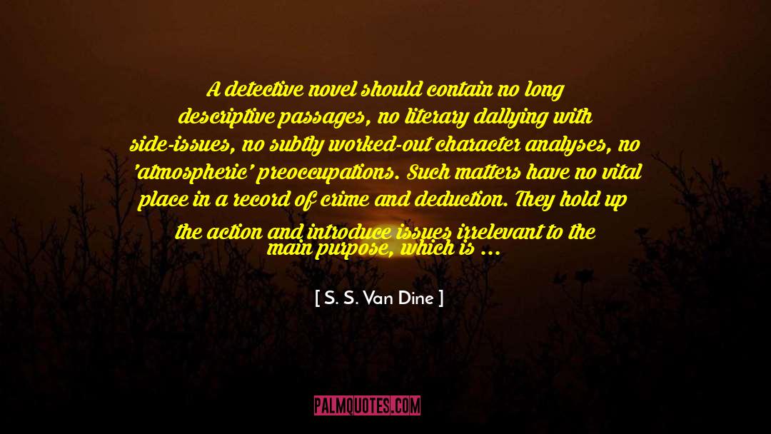 Detective Novel quotes by S. S. Van Dine