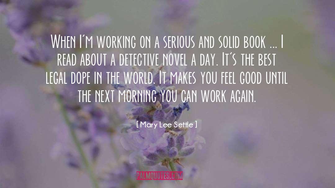 Detective Novel quotes by Mary Lee Settle
