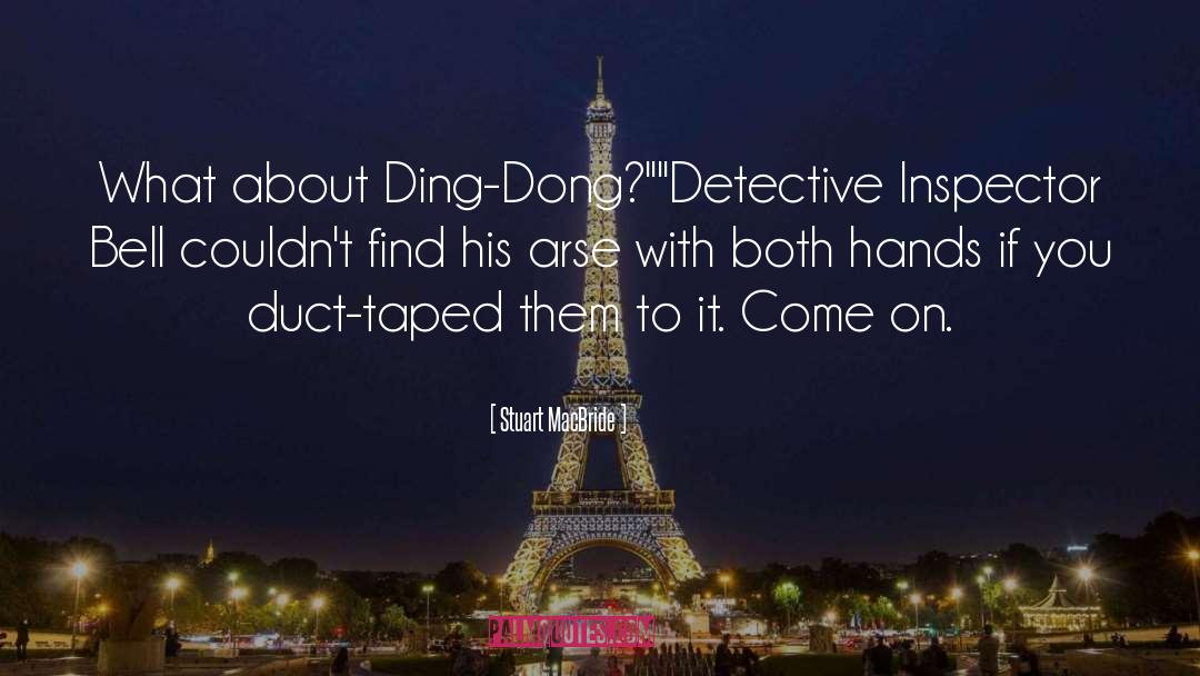 Detective quotes by Stuart MacBride