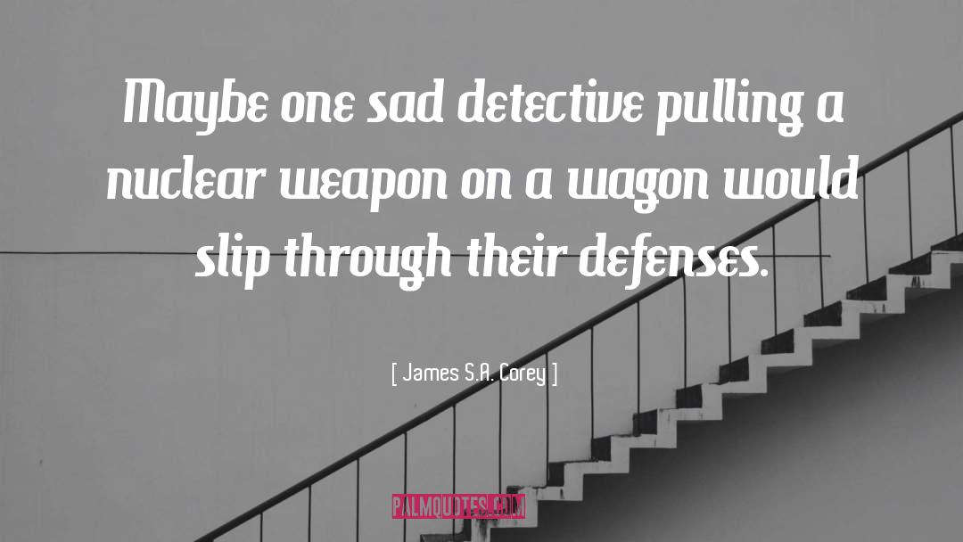 Detective quotes by James S.A. Corey