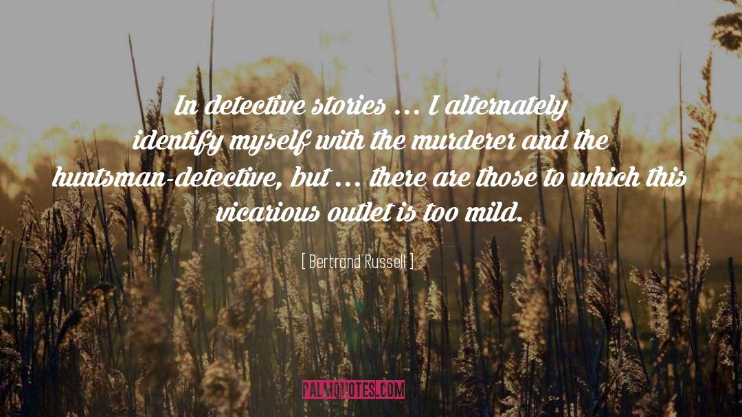 Detective Stories quotes by Bertrand Russell