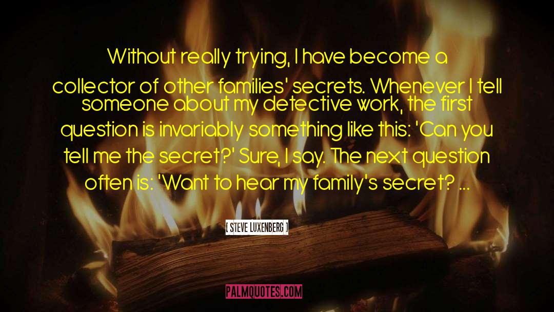 Detective Work quotes by Steve Luxenberg