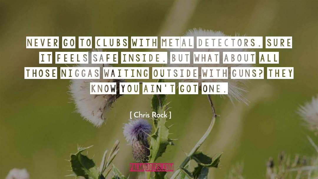 Detectors quotes by Chris Rock
