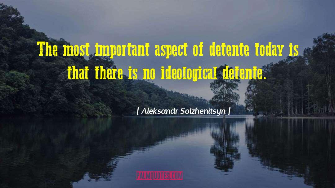 Detente Edgartown quotes by Aleksandr Solzhenitsyn