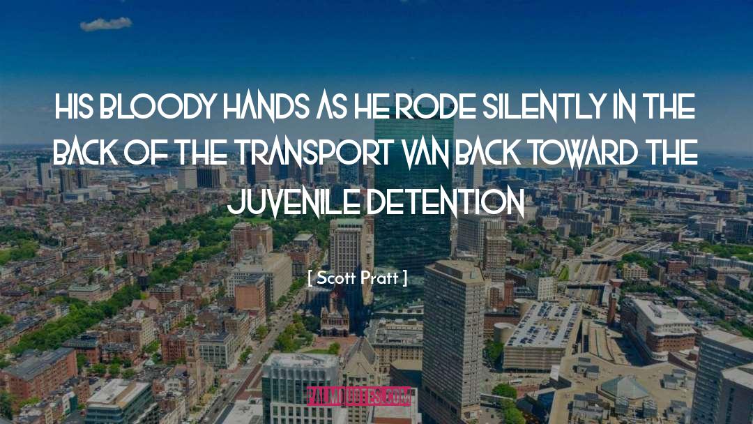 Detention quotes by Scott Pratt