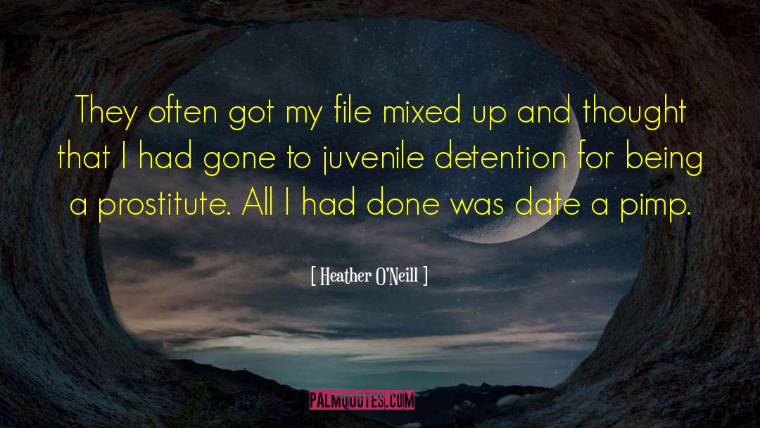 Detention quotes by Heather O'Neill