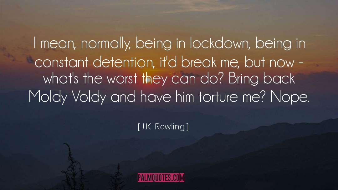 Detention quotes by J.K. Rowling