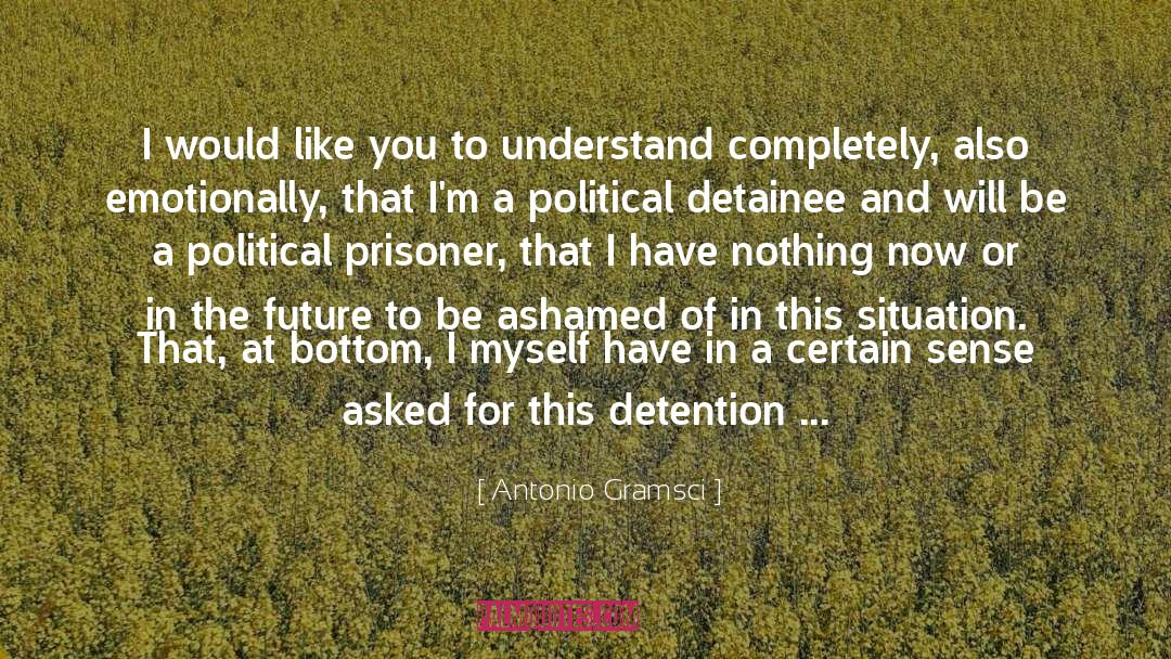 Detention quotes by Antonio Gramsci