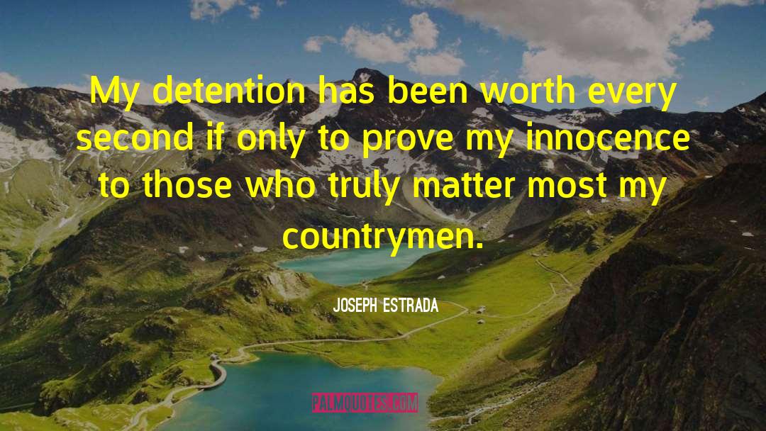 Detention quotes by Joseph Estrada