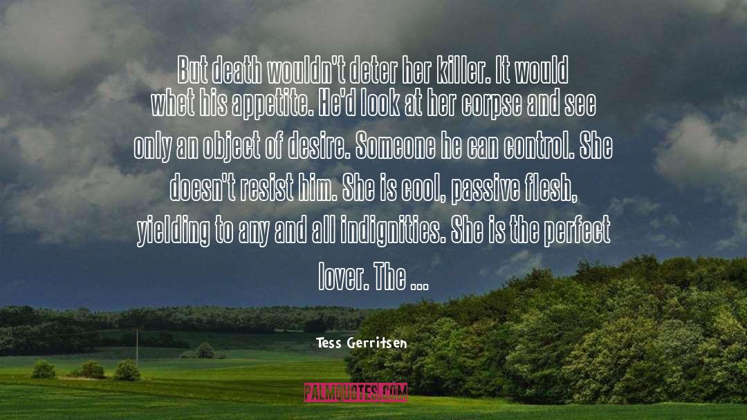 Deter quotes by Tess Gerritsen