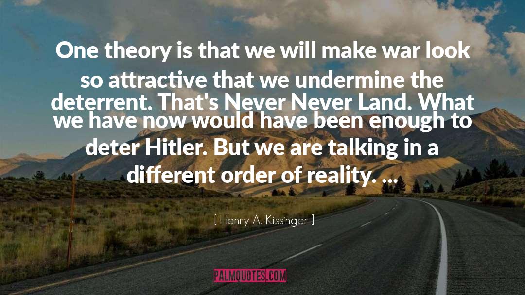 Deter quotes by Henry A. Kissinger