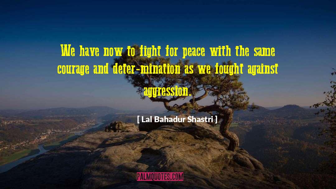 Deter quotes by Lal Bahadur Shastri