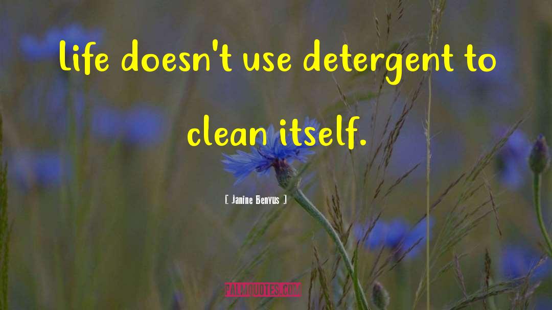 Detergent quotes by Janine Benyus