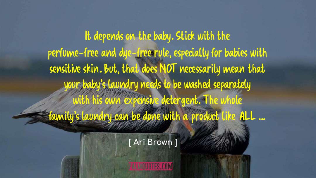 Detergent quotes by Ari Brown