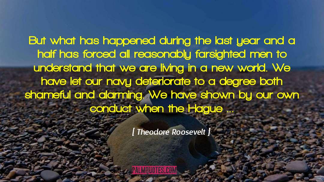 Deteriorate quotes by Theodore Roosevelt