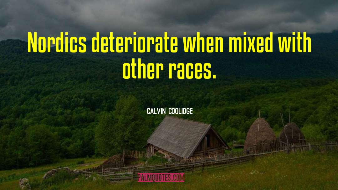 Deteriorate quotes by Calvin Coolidge