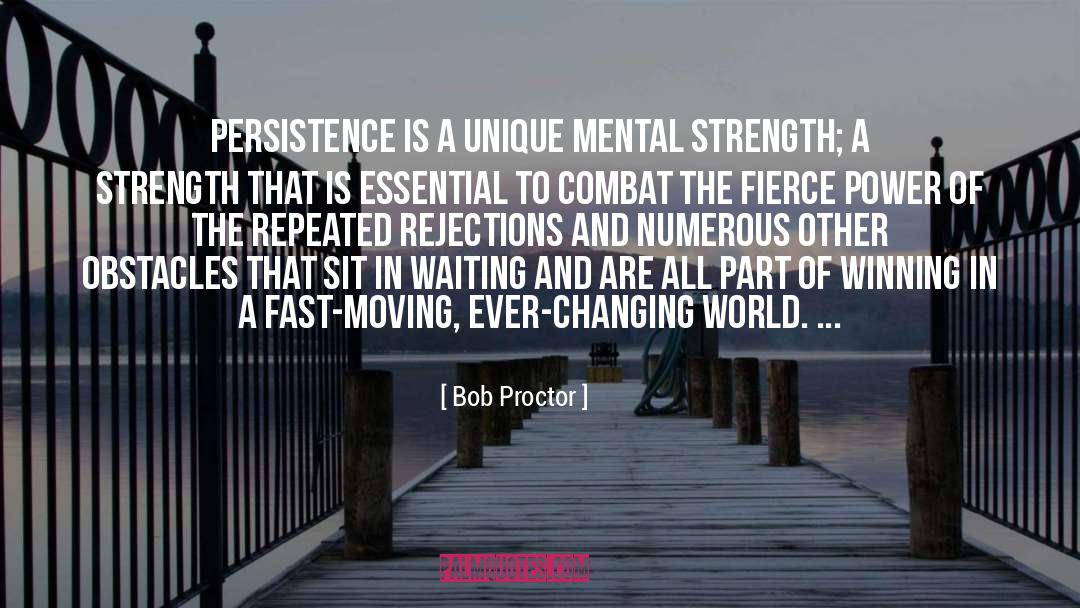 Determination And Persistence quotes by Bob Proctor