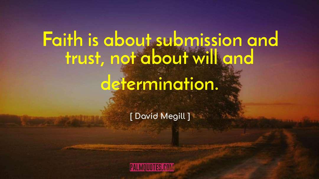 Determination And Success quotes by David Megill