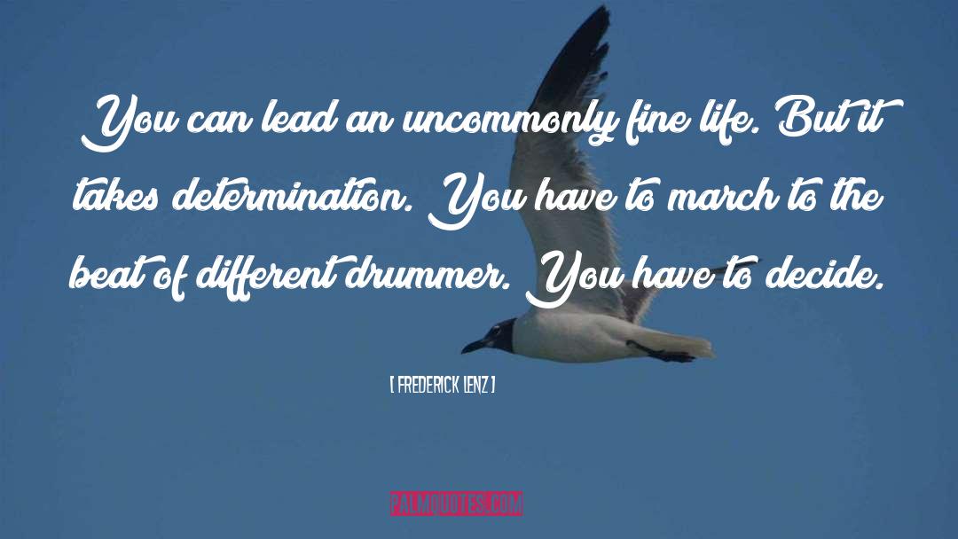 Determination quotes by Frederick Lenz