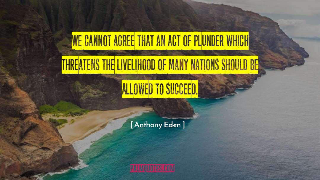 Determination To Succeed quotes by Anthony Eden