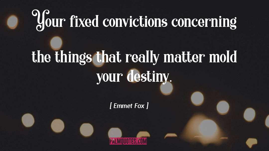 Determine Your Destiny quotes by Emmet Fox