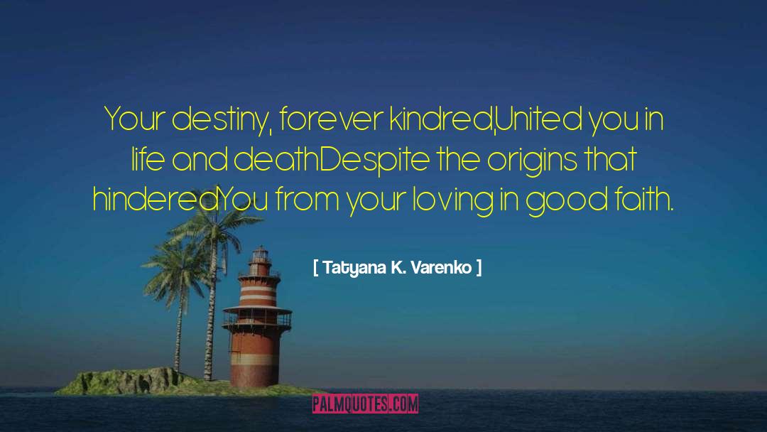 Determine Your Destiny quotes by Tatyana K. Varenko