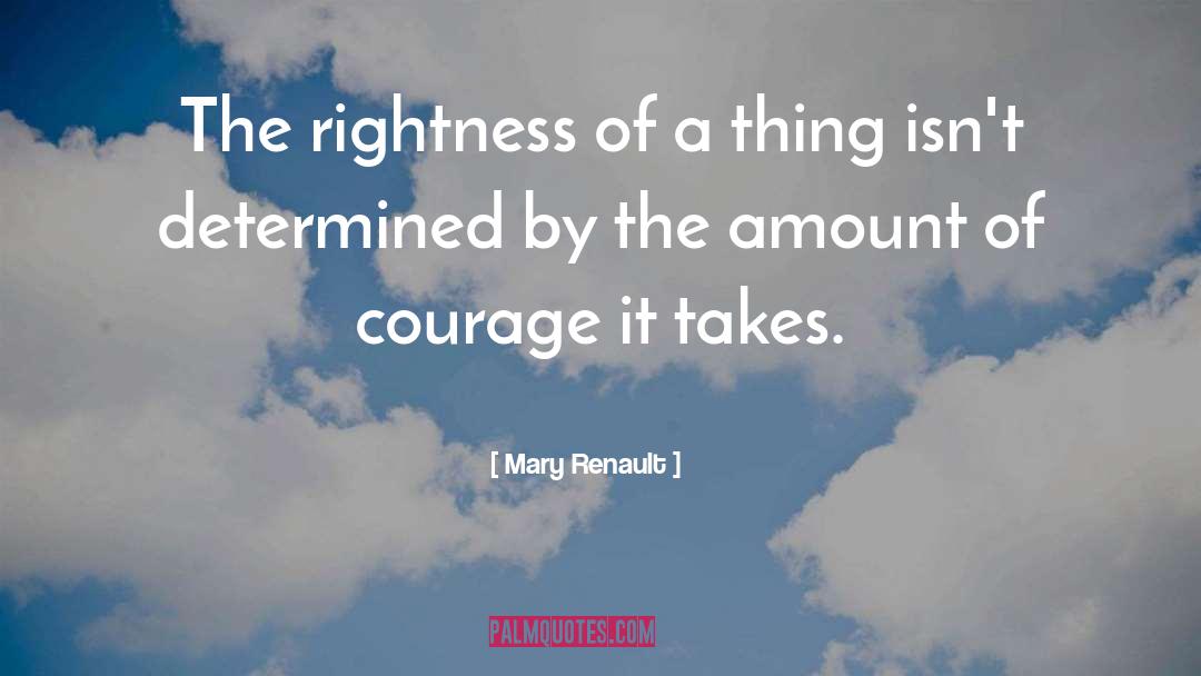 Determined quotes by Mary Renault