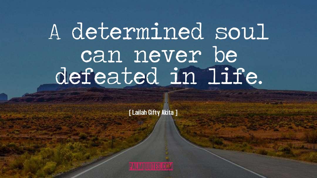 Determined quotes by Lailah Gifty Akita