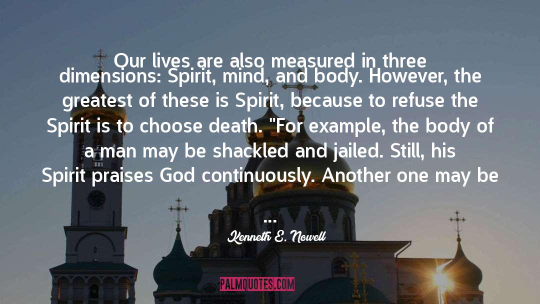 Determined Spirit quotes by Kenneth E. Nowell