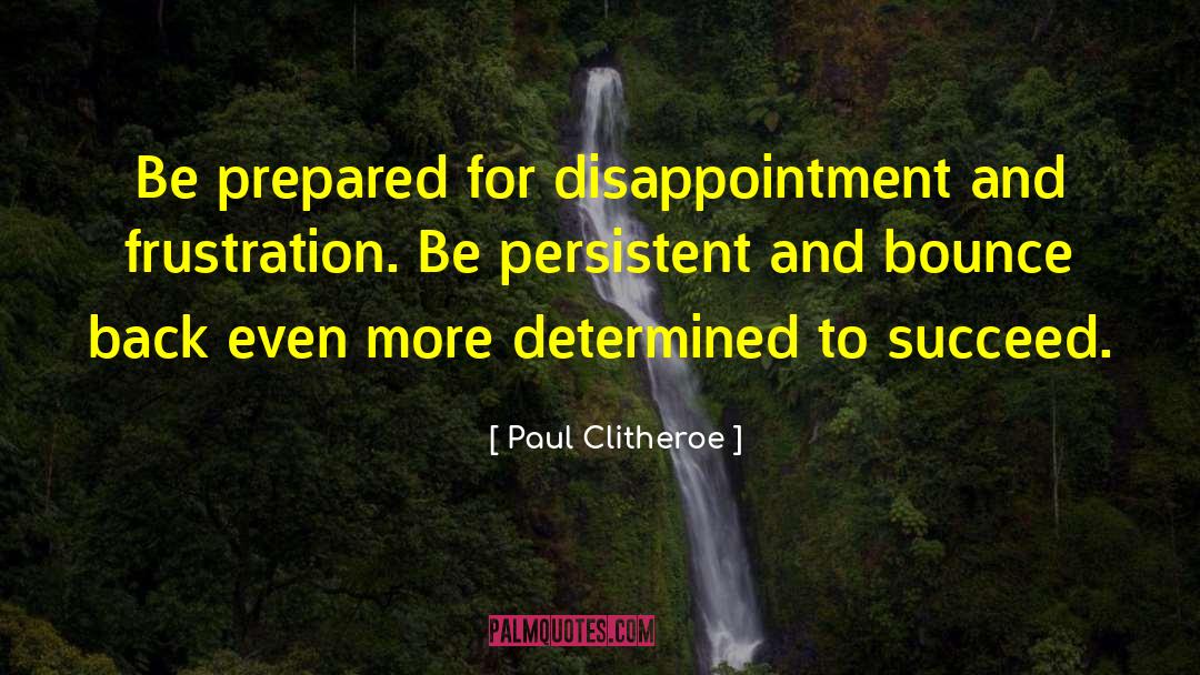 Determined To Succeed quotes by Paul Clitheroe