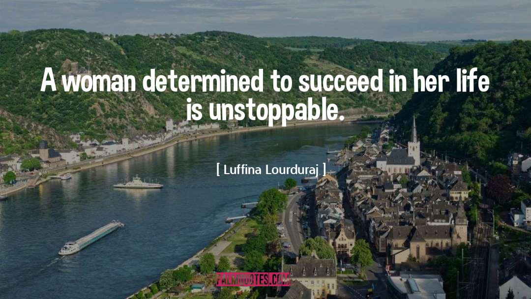 Determined To Succeed quotes by Luffina Lourduraj
