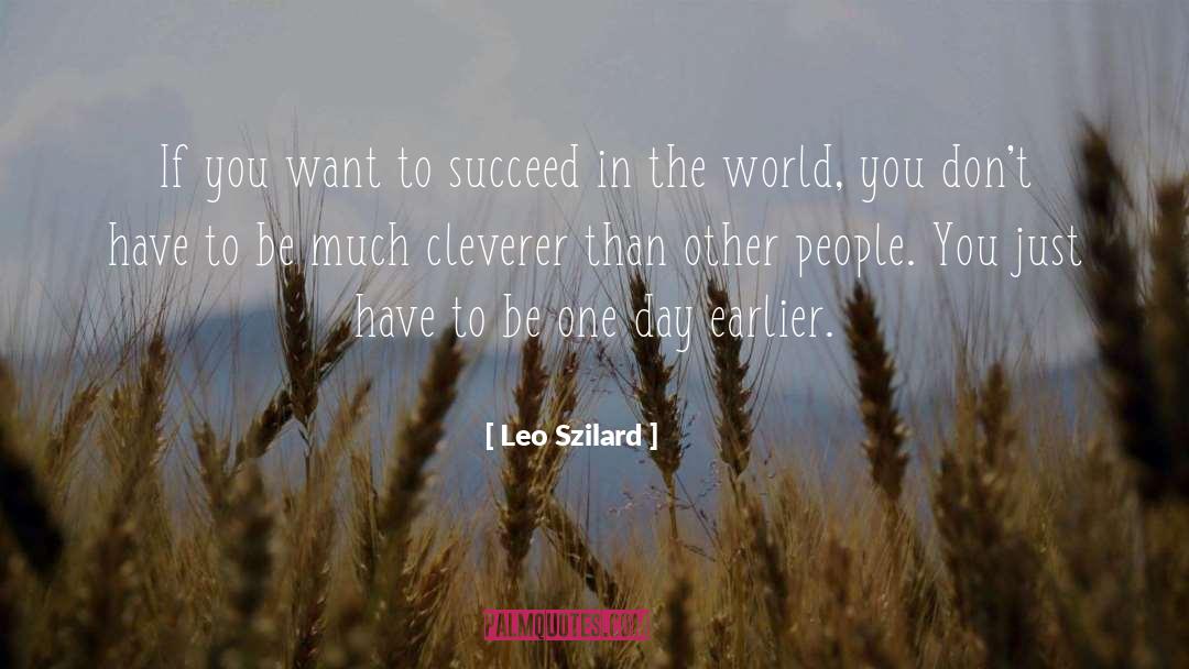 Determined To Succeed quotes by Leo Szilard