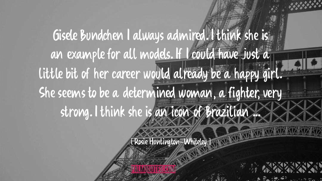 Determined Woman quotes by Rosie Huntington-Whiteley